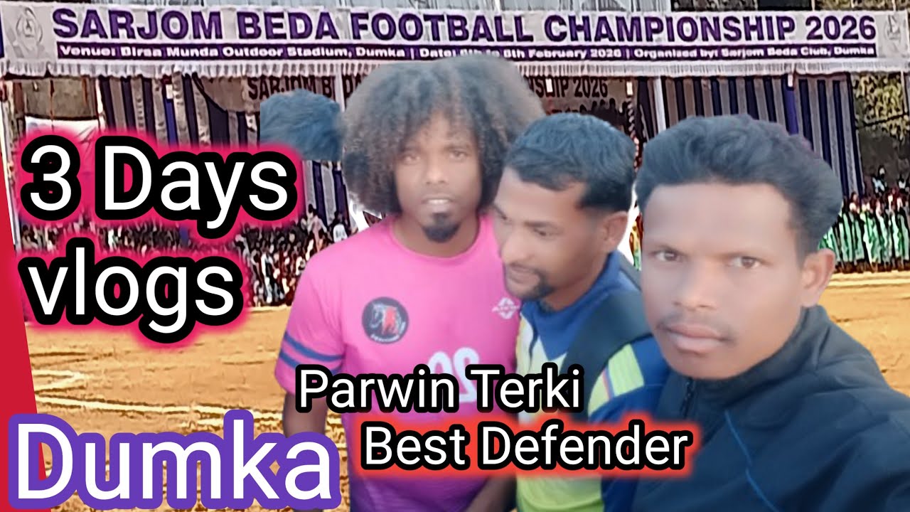Parwin Terkey ll  Best Defender ll Sarjom Beda Dumka 2026