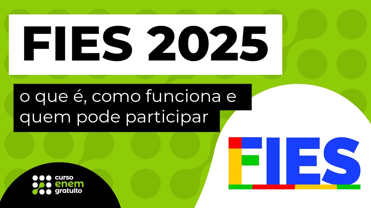 FIES 2025: o que &eacute;, como funciona e quem pode participar | Curso Enem Gratuito #fies #fiessocial