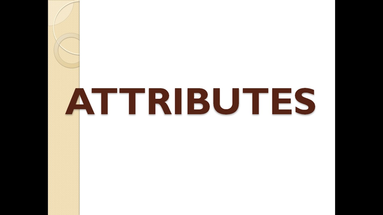 Attributes
