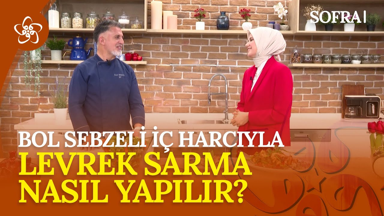 Bol Sebzeli İç Harcıyla Levrek Sarma Nasıl Yapılır?  | Sofra (20. Bölüm)