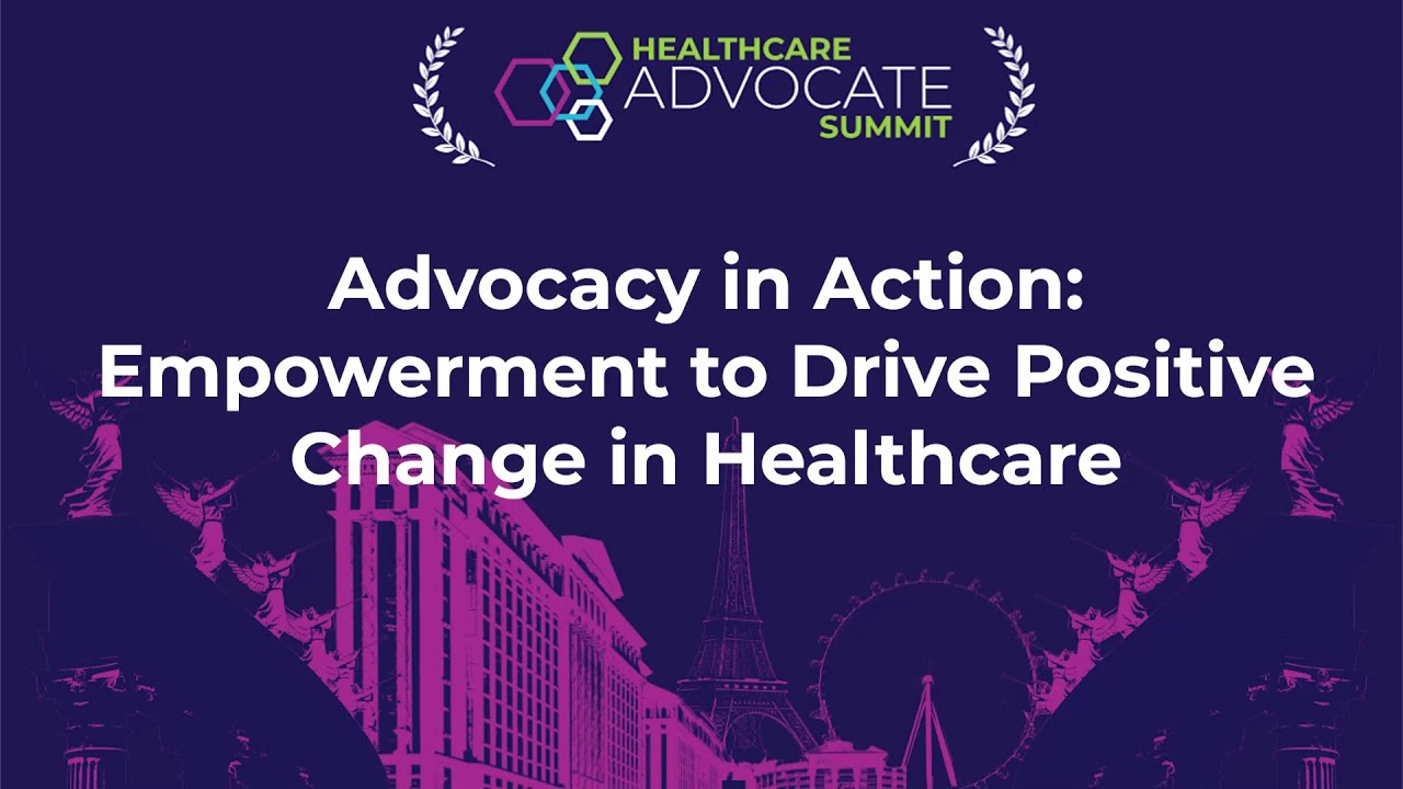 Advocacy in Action: Empowerment to Drive Positive Change in Healthcare