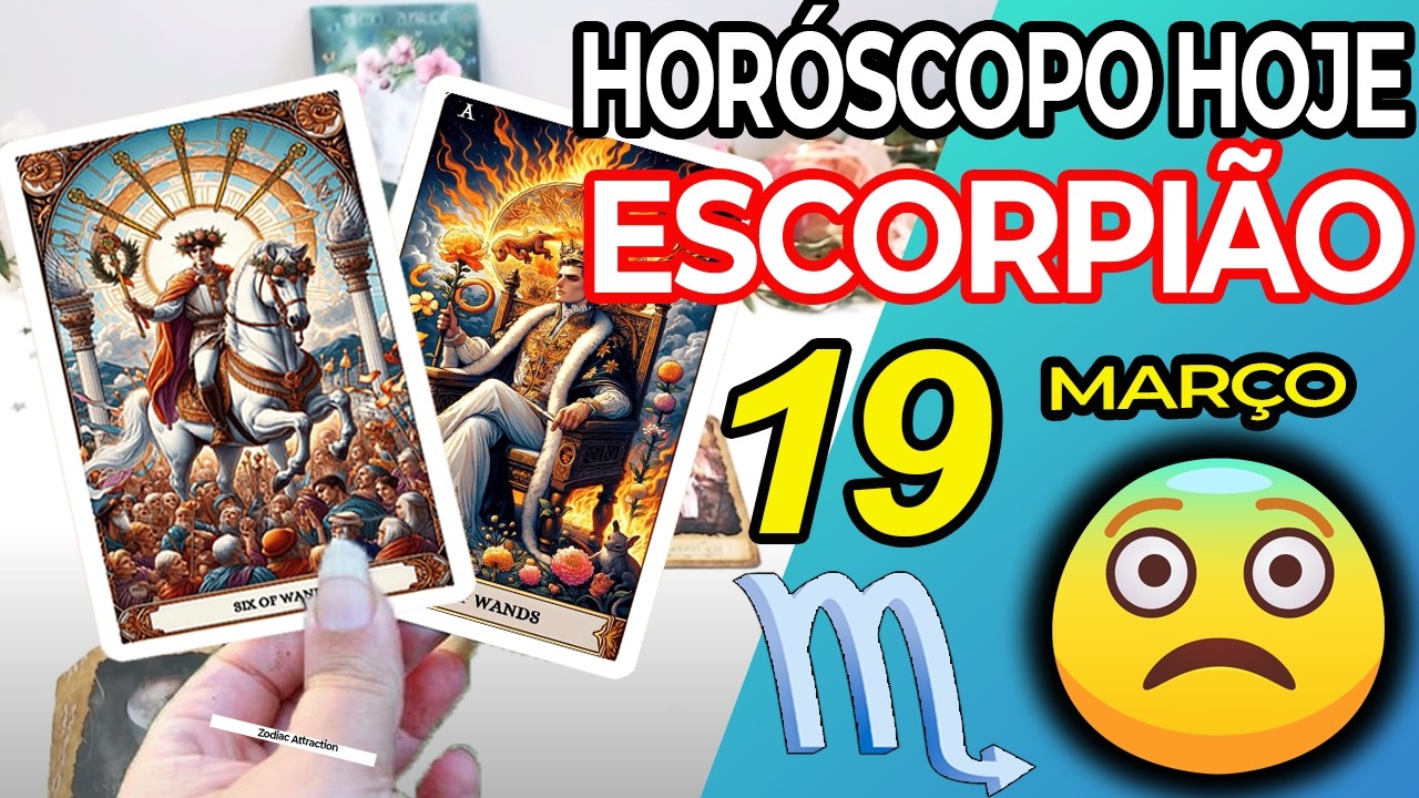🚫PREPARE-SE PARA ESTA NOTÍCIA DE INFARTO❗️😱 Escorpião ♏ 19 Março 2026 | Horoscopo do dia de hoje ♏