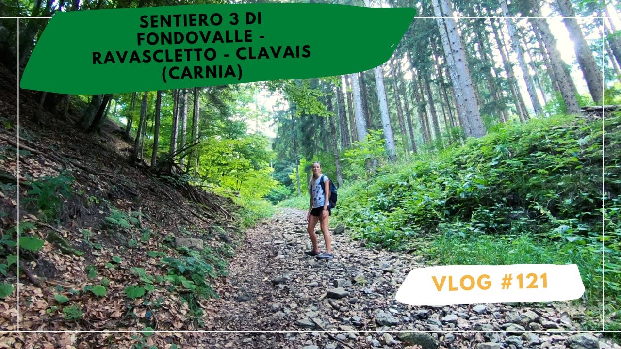 121. Sentiero 3 di fondovalle - Ravascletto - Clavais  (Carnia)