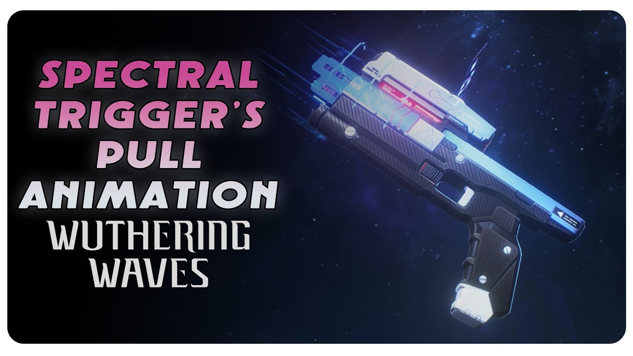 SPECTRAL TRIGGER'S PULL ANIMATION - WUTHERING WAVES