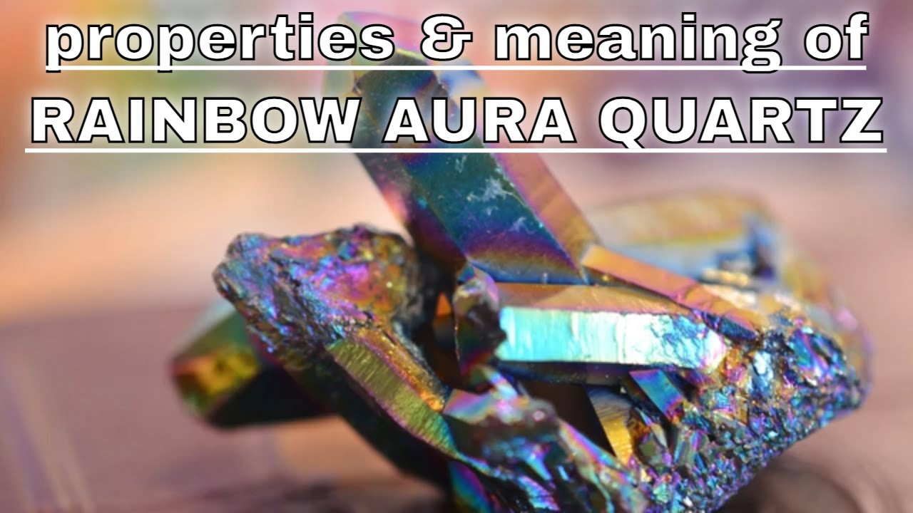 Rainbow Aura Quartz Meaning Benefits and Spiritual Properties