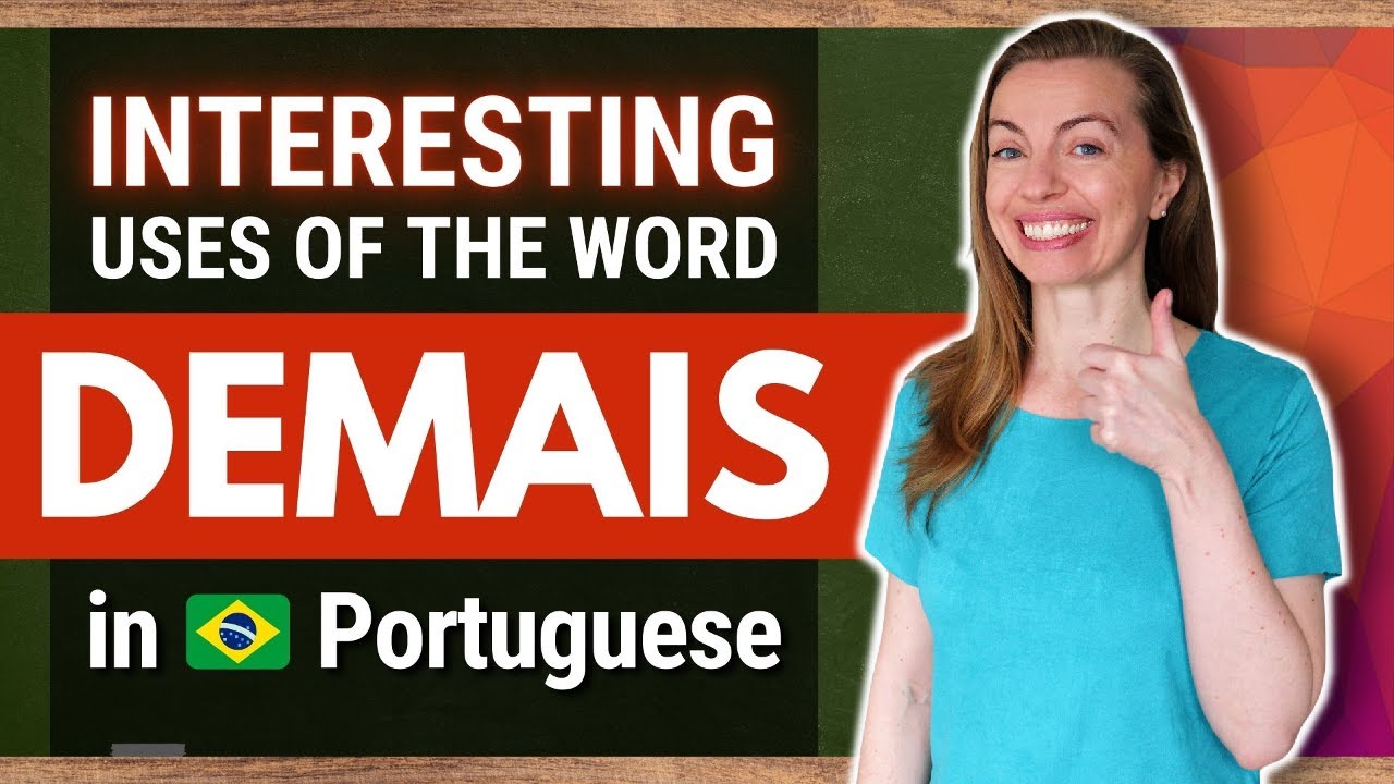 DEMAIS - How to Use DEMAIS in Brazilian Portuguese?