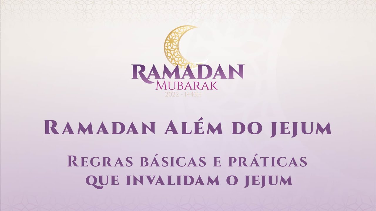 Ramadan Além do Jejum: Regras básicas e práticas que invalidam o jejum
