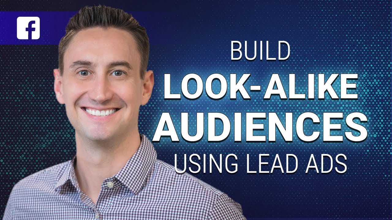 Build Lookalike Audiences Using Lead Ads