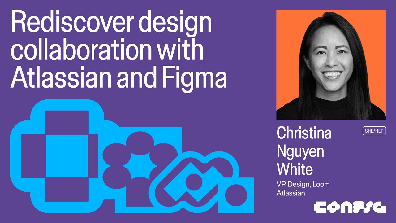 Config 2025: Rediscovering design collaboration with Atlassian with Christina Nguyen White