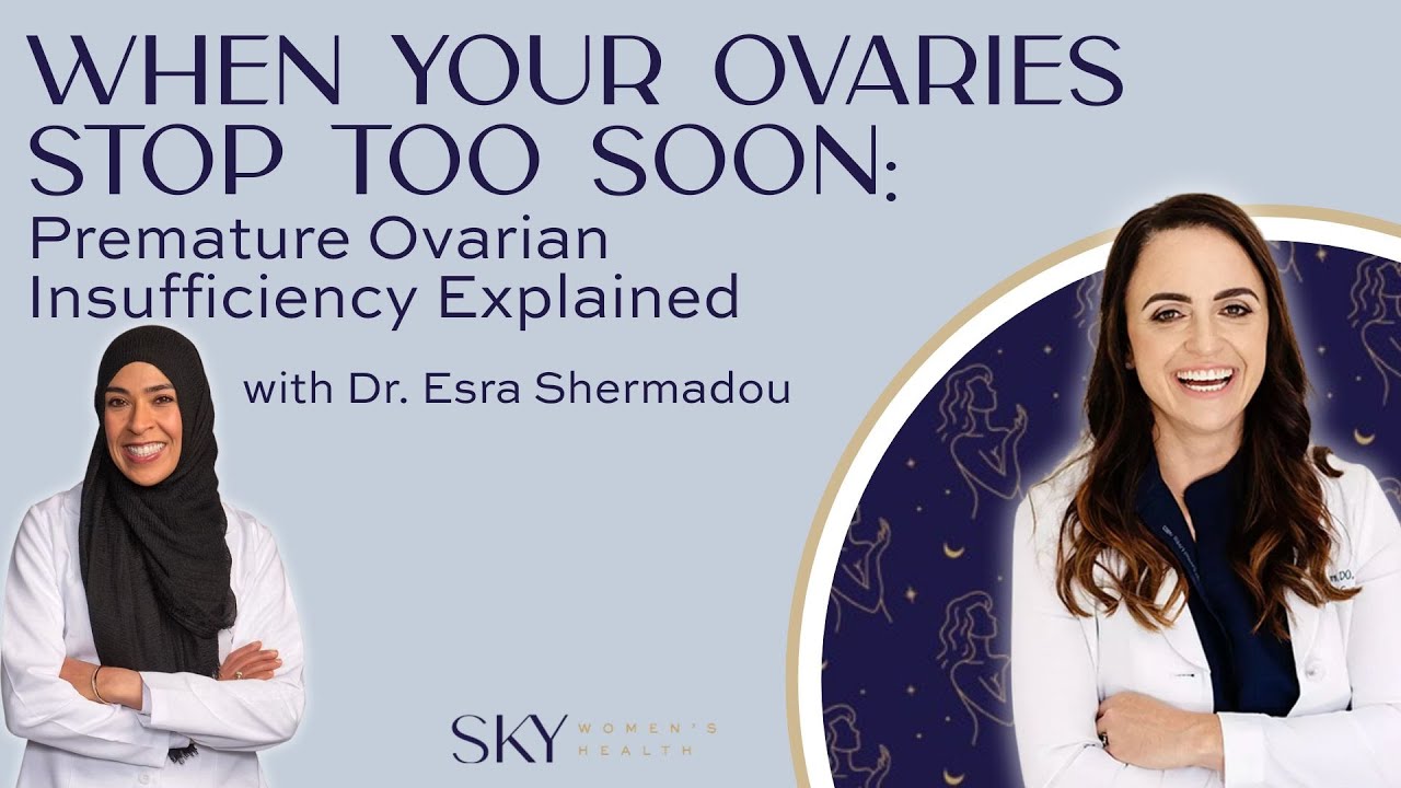 Episode 228: When Your Ovaries Stop Too Soon: Premature Ovarian Insufficiency Explained