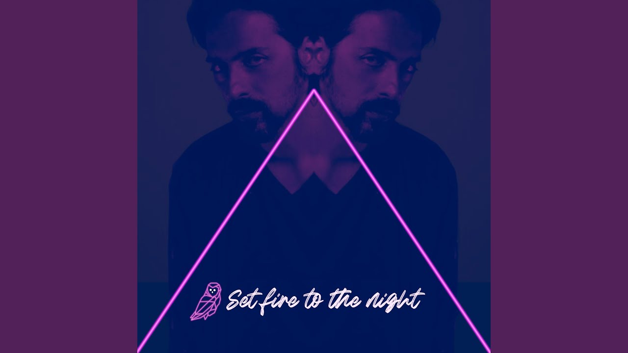 Set Fire to the Night (feat. Anthony Lazaro)