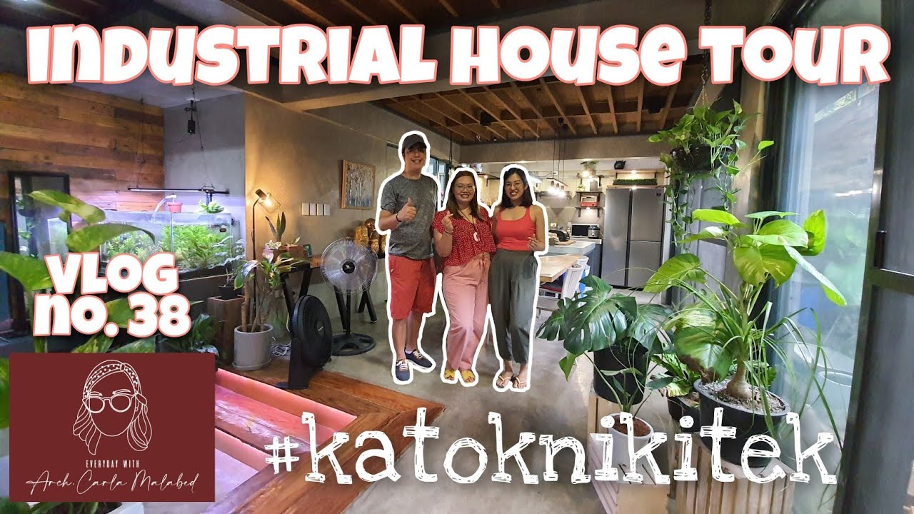 INDUSTRIAL DESIGN | HOUSE TOUR | VLOG NO. 38 | #KatokniKitek | everyday with arch. carla