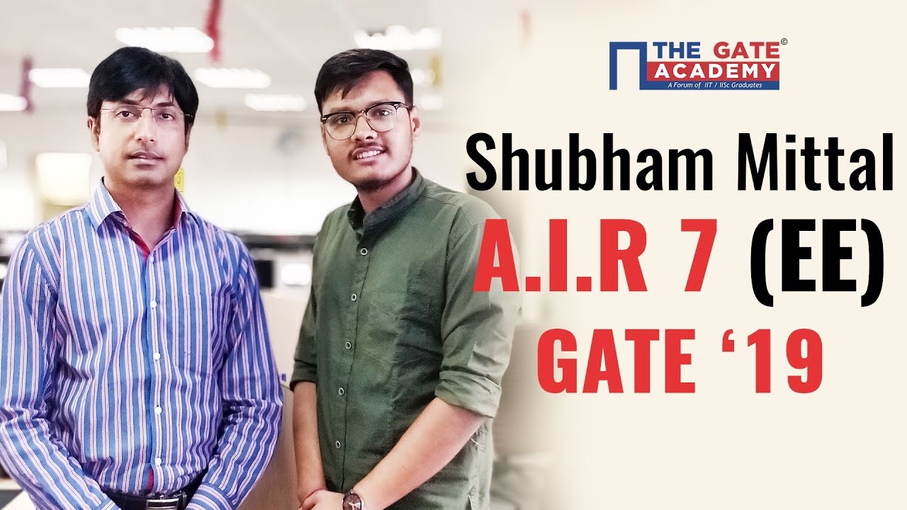 GATE 2019 Topper | Shubham Mittal (EE, AIR-7) | Topper&rsquo;s Strategy on GATE Preparation