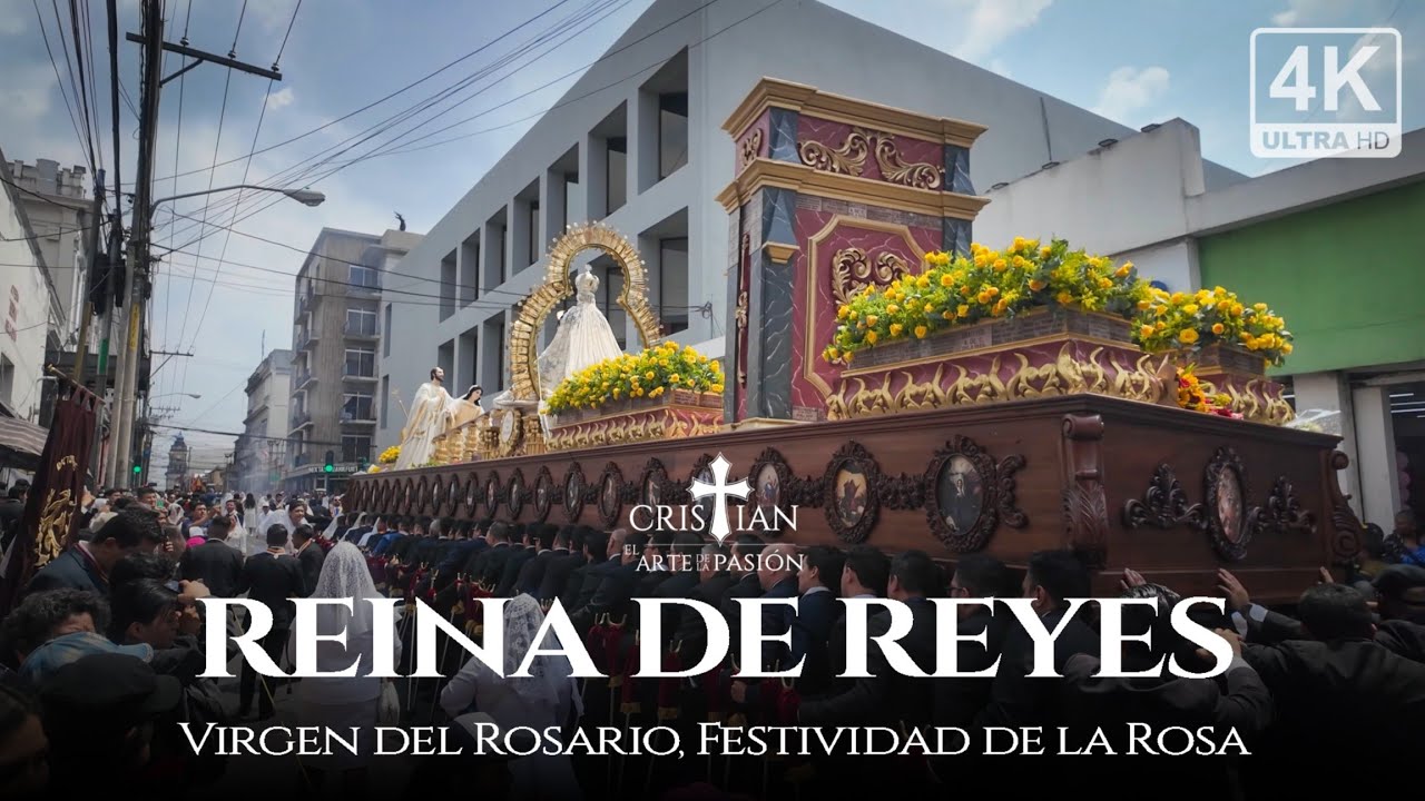 [4K] REINA DE REYES | VIRGEN DEL ROSARIO | FESTIVIDAD DE LA ROSA | 04 DE MAYO 2025