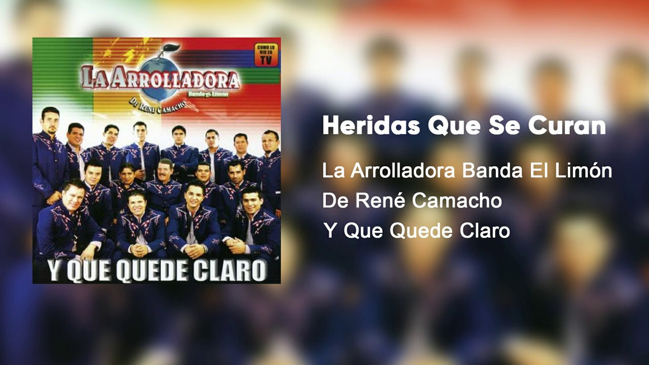 La Arrolladora Banda El Limón De René Camacho - Heridas Que Se Curan (Audio)