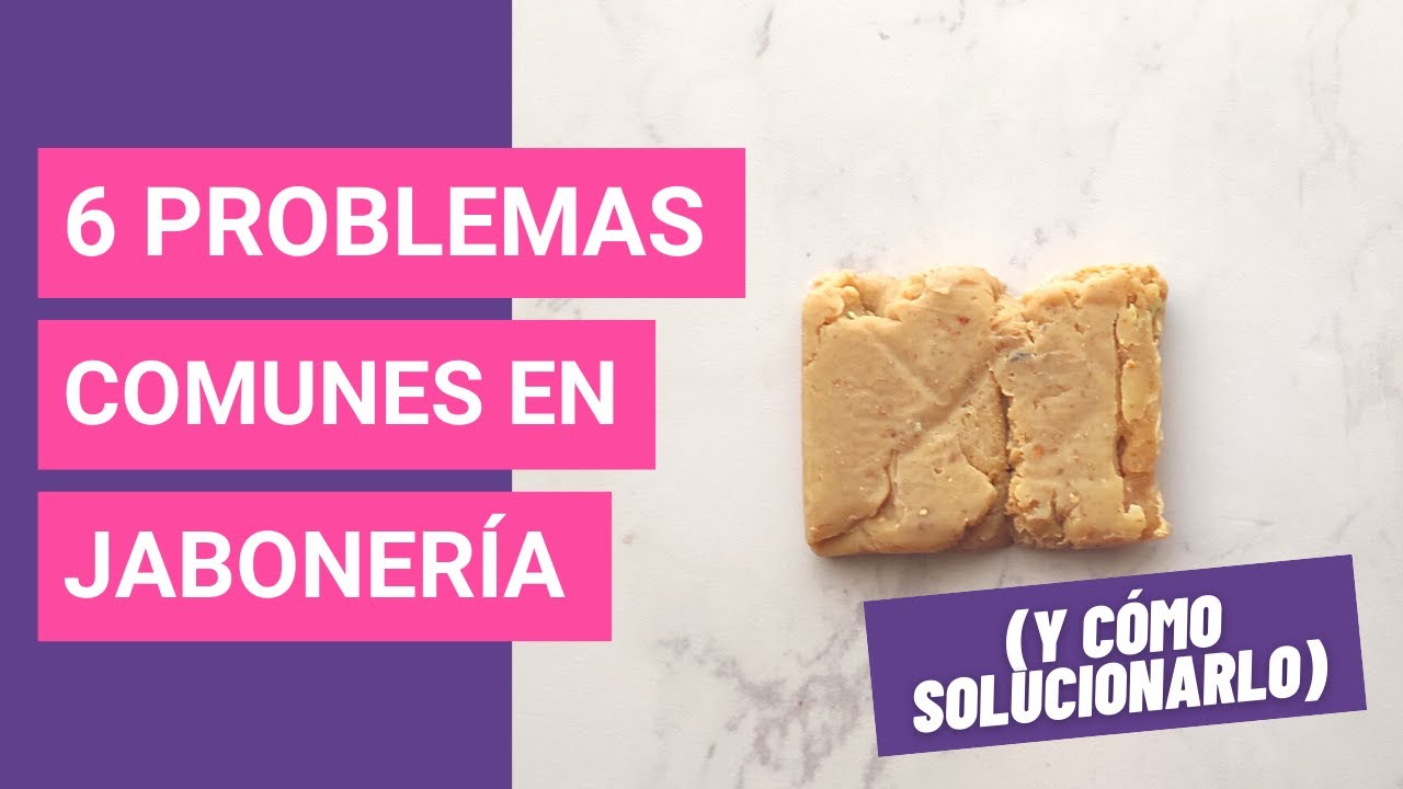 Problemas en jaboneria + mis mejores tips | Sanae