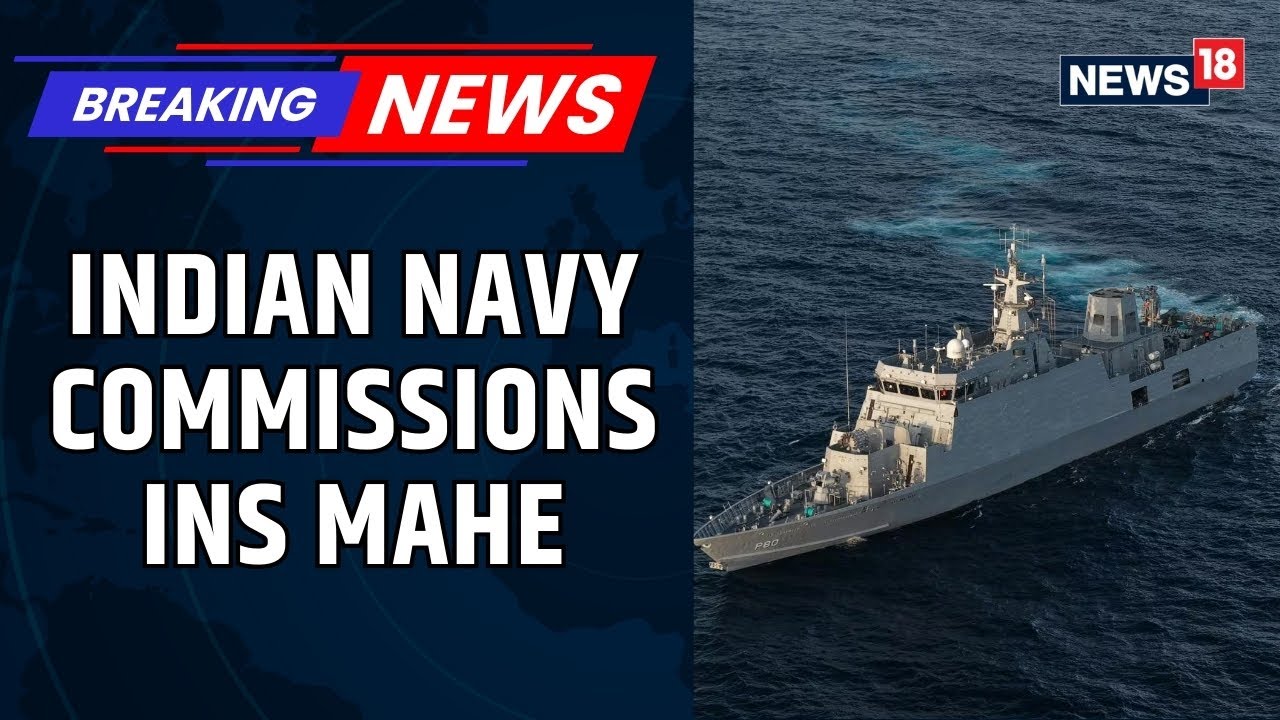 Indian Navy Commissions Indigenous Anti-Submarine Warfare Vessel Indian Naval Ship Mahe | News18