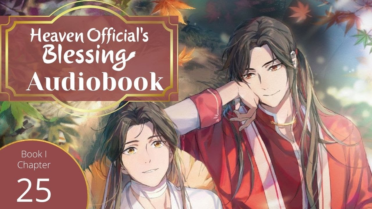 Heaven Official's Blessing (TGCF) Audio Book Ch 25