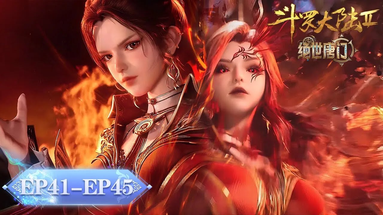 ✨Soul Land 2: The Peerless Tang Clan EP 41 - 45 Full Version [MULTI SUB]