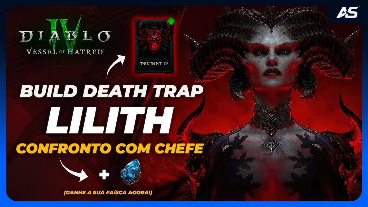 Ven&ccedil;a Lilith no Supl&iacute;cio 4: Build Death Trap do Renegado em Diablo 4