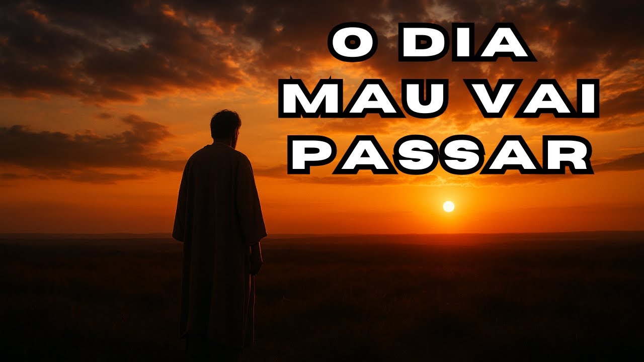 O Dia Mau Não Dura Para Sempre