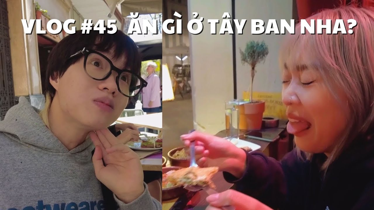 VLOG #45: ĂN G&Igrave; Ở T&Acirc;Y BAN NHA? | duongfynn