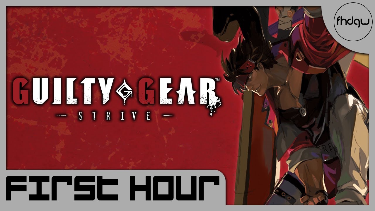 Guilty Gear Strive [PC] First Hour of Gameplay (No Commentary)