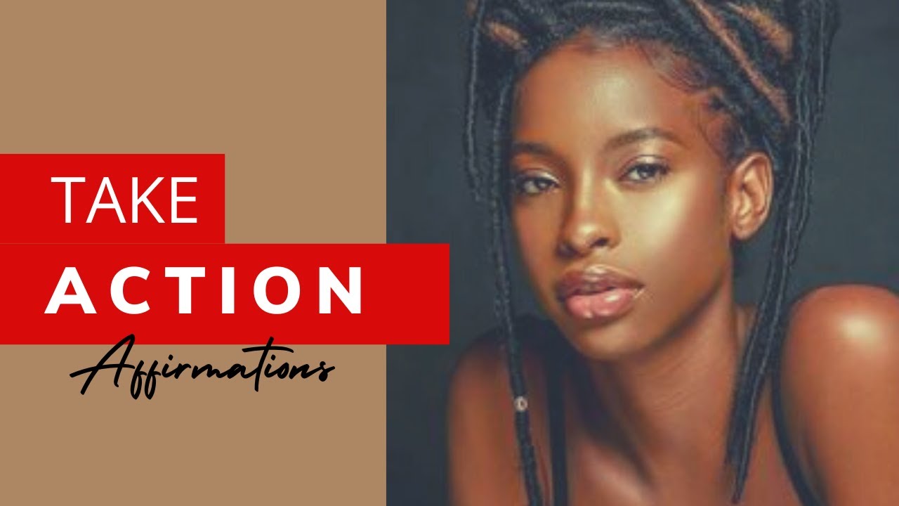 AFFIRMATIONS FOR ALIGNMENT | Take action now, get things done and overcome obstacles