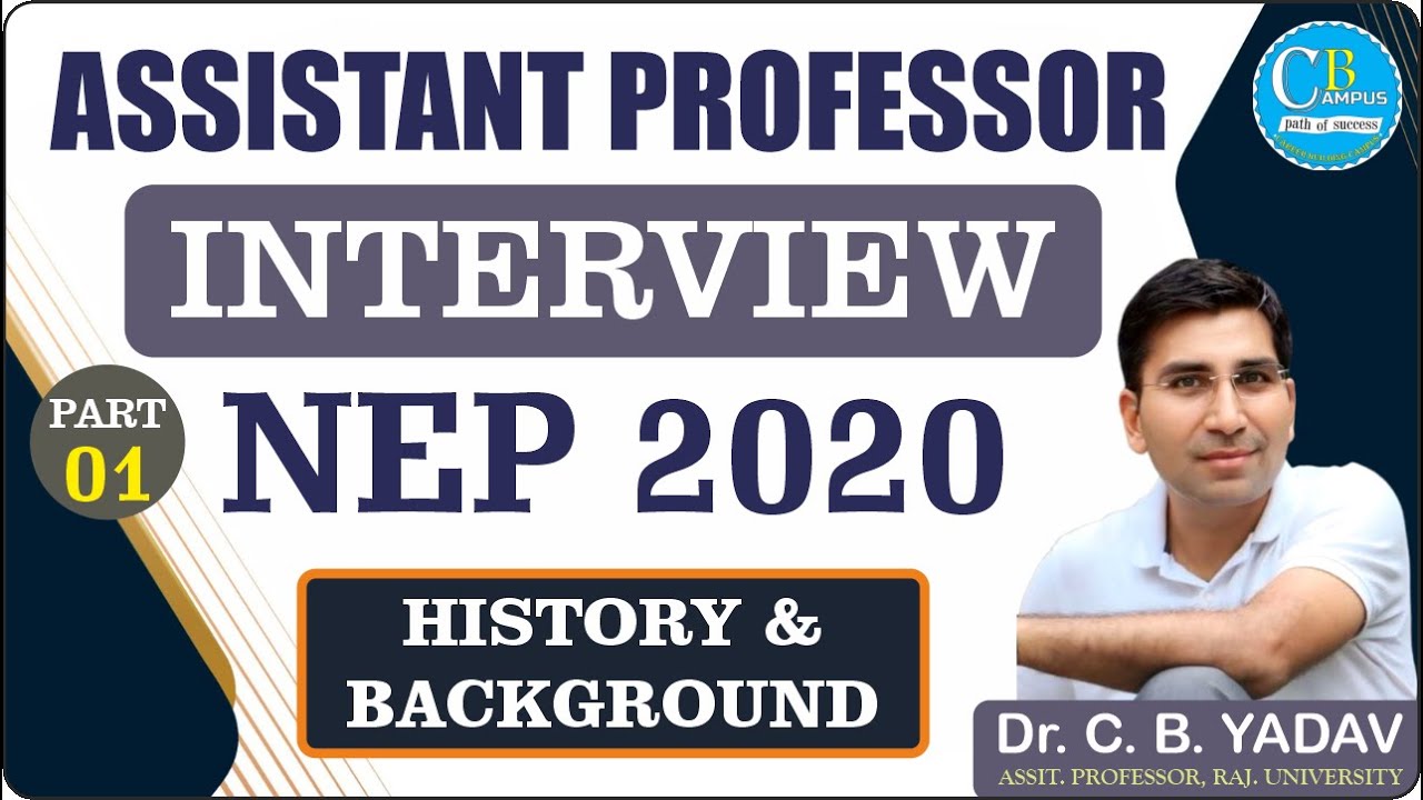 Interview Preparation Assistant Professor | NEP 2020 | Part - 01 | History & Background | C.B. Yadav