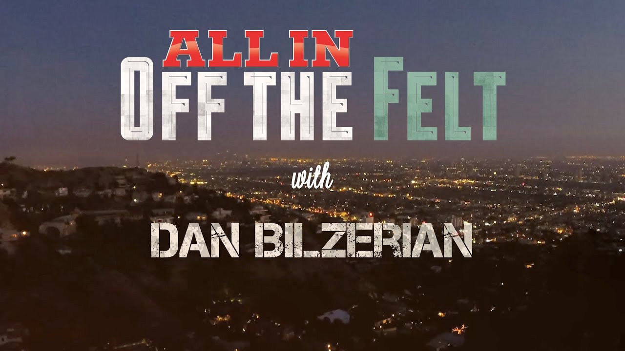 Off The Felt with Dan Bilzerian, Episode 1: 