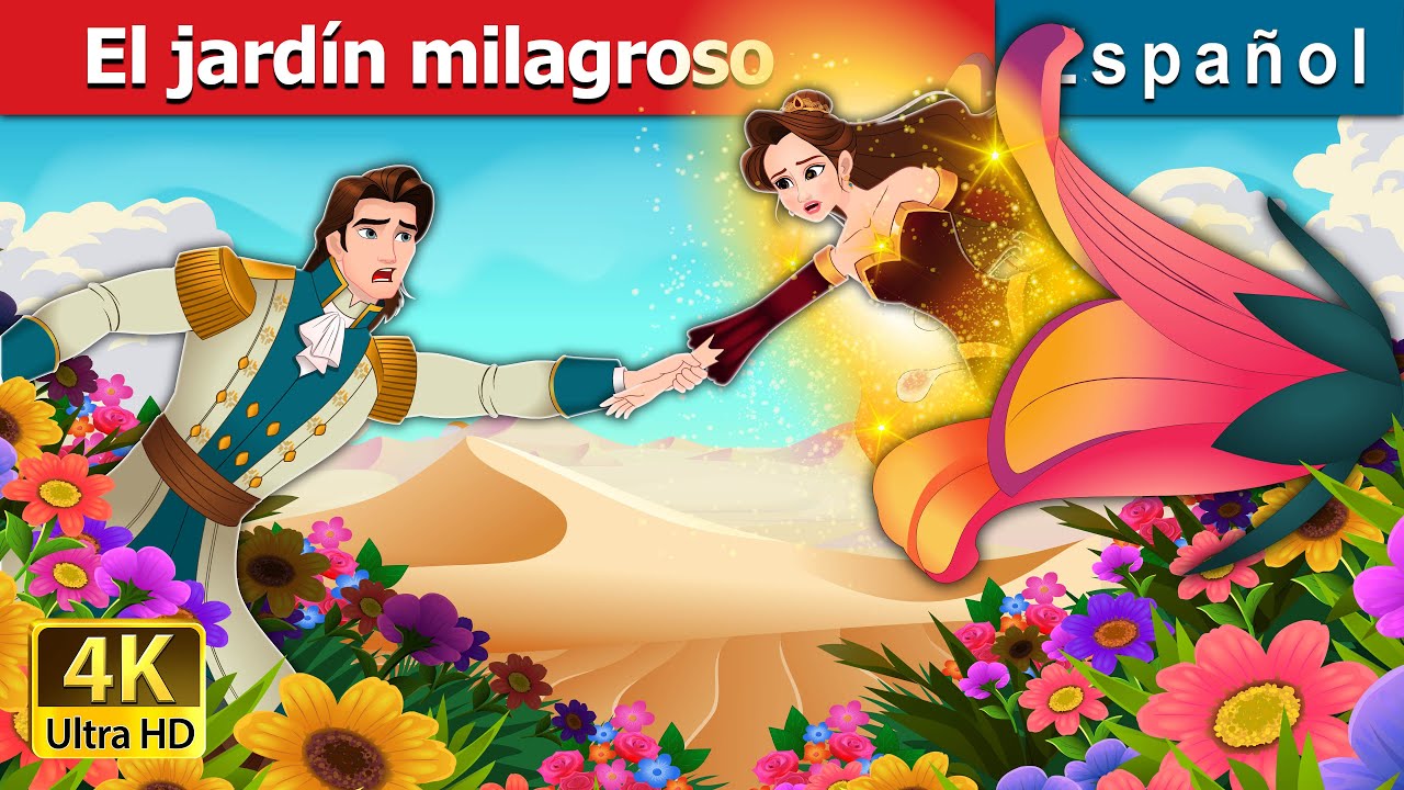 El jard&iacute;n milagroso | The Miracle Garden in Spanish | @SpanishFairyTales
