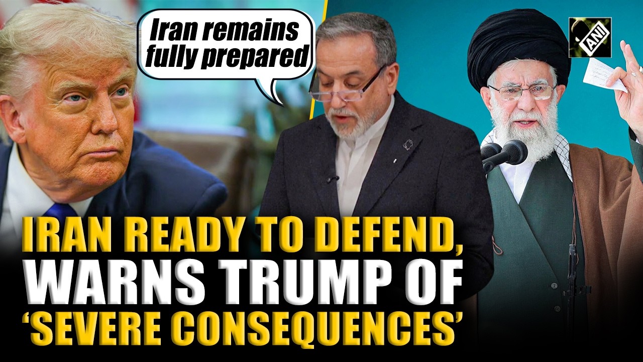 “Any attack against Iran Will…” Iran's FM Abbas Araqchi warns Trump of ‘Severe Consequences’