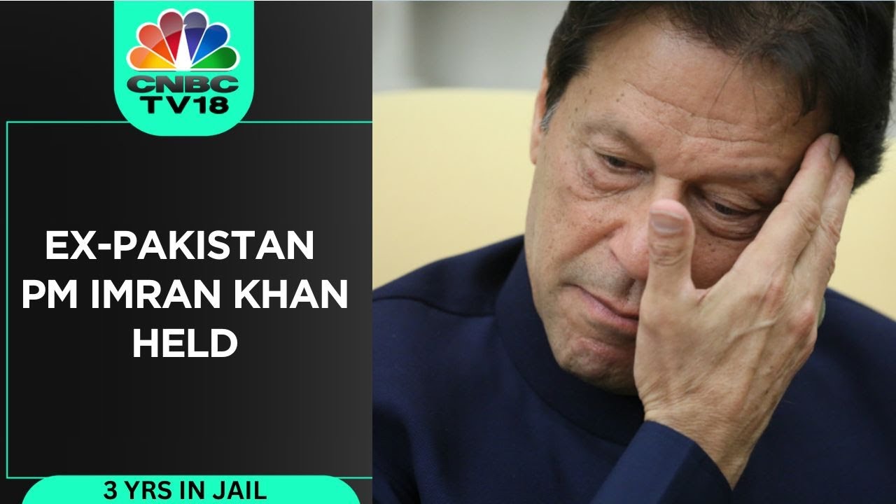 Pakistan&rsquo;s Ex-PM Imran Khan Arrested After Being Found Guilty In Toshakhana Case | CNBC TV18