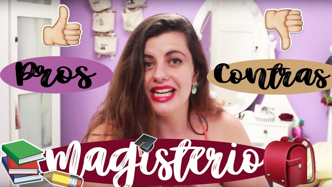 PROS Y CONTRAS DE ESTUDIAR MAGISTERIO | CANSADA DE LAS CRÍTICAS