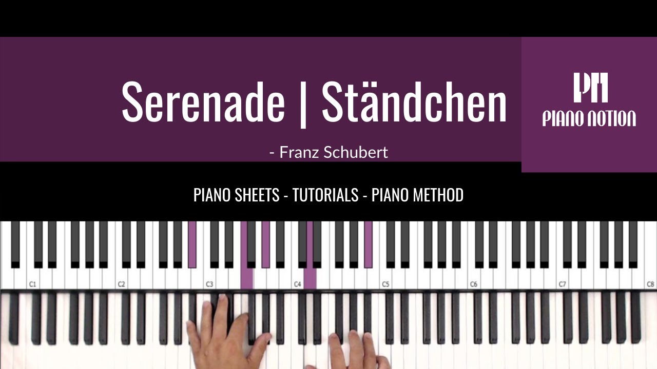 Serenade - Ständchen | Schubert (Sheet Music - Piano Solo Tutorial - Piano Notion Method Book 5)