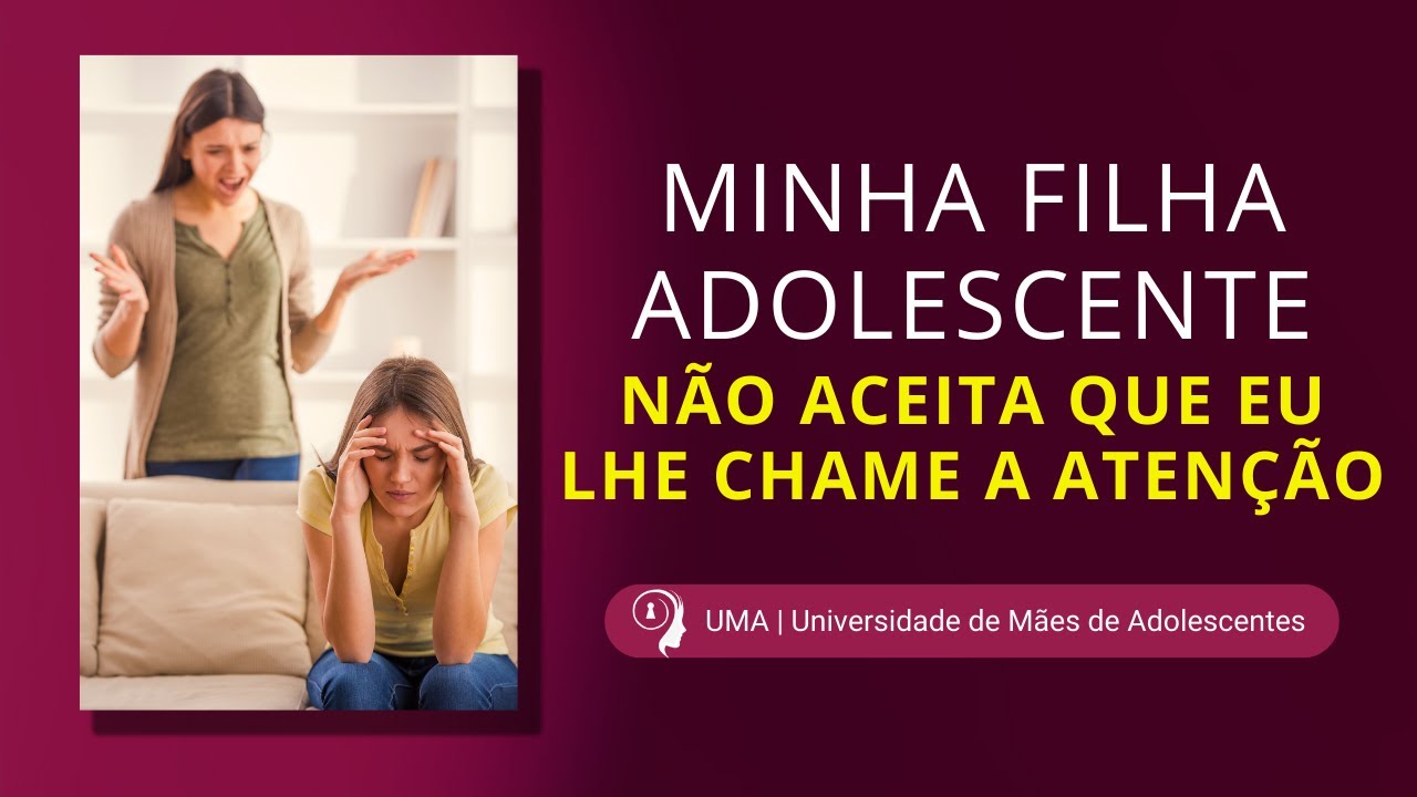 Como chamar a atenção de filho adolescente? | Aula 6 UMA