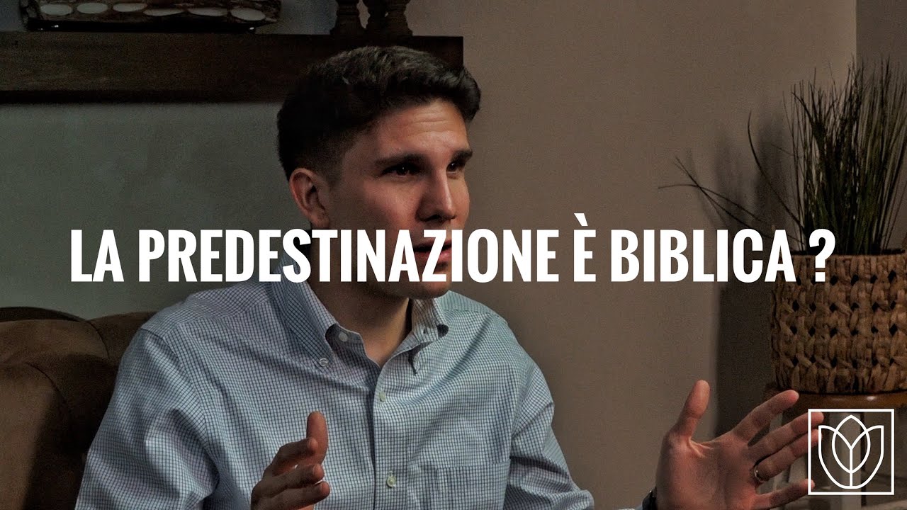 La predestinazione è biblica?