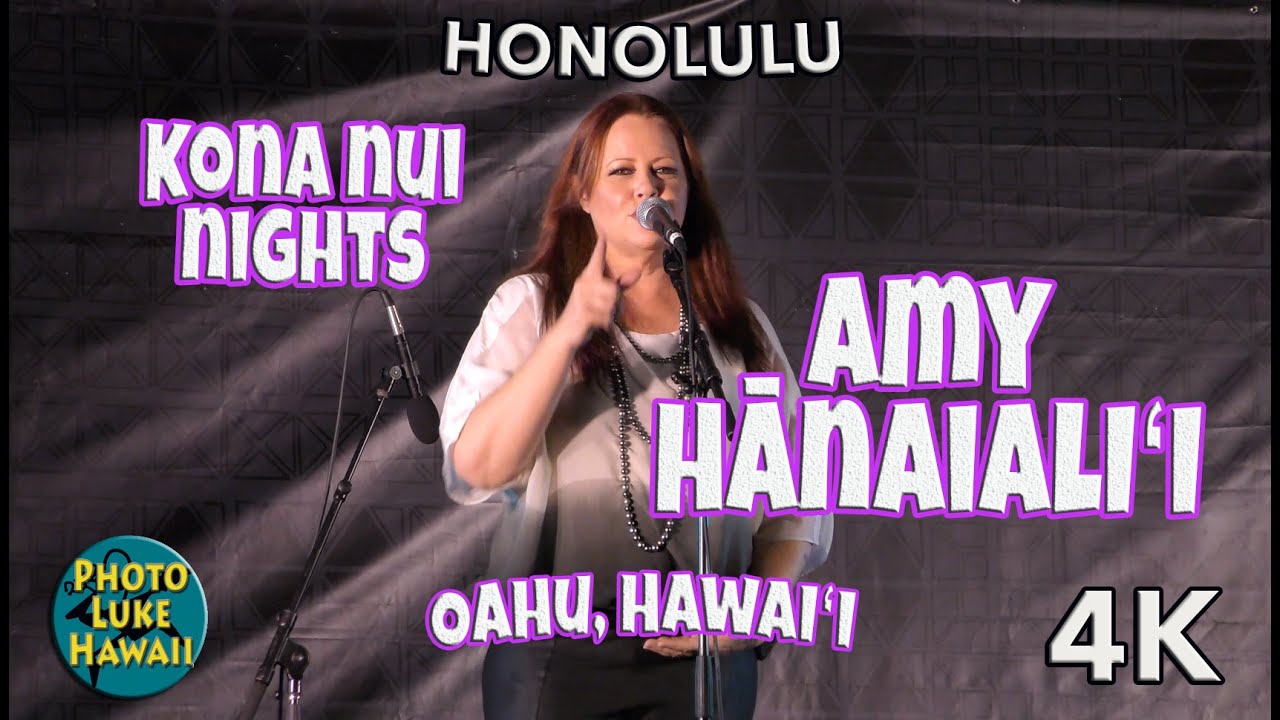 Kona Nui Nights Amy Hanaialii Oahu Hawaii