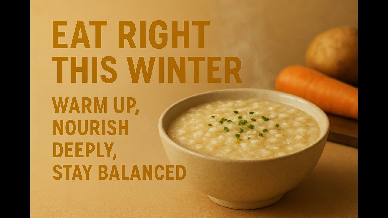 What to Eat in Winter: Seasonal Foods for Your Body Type