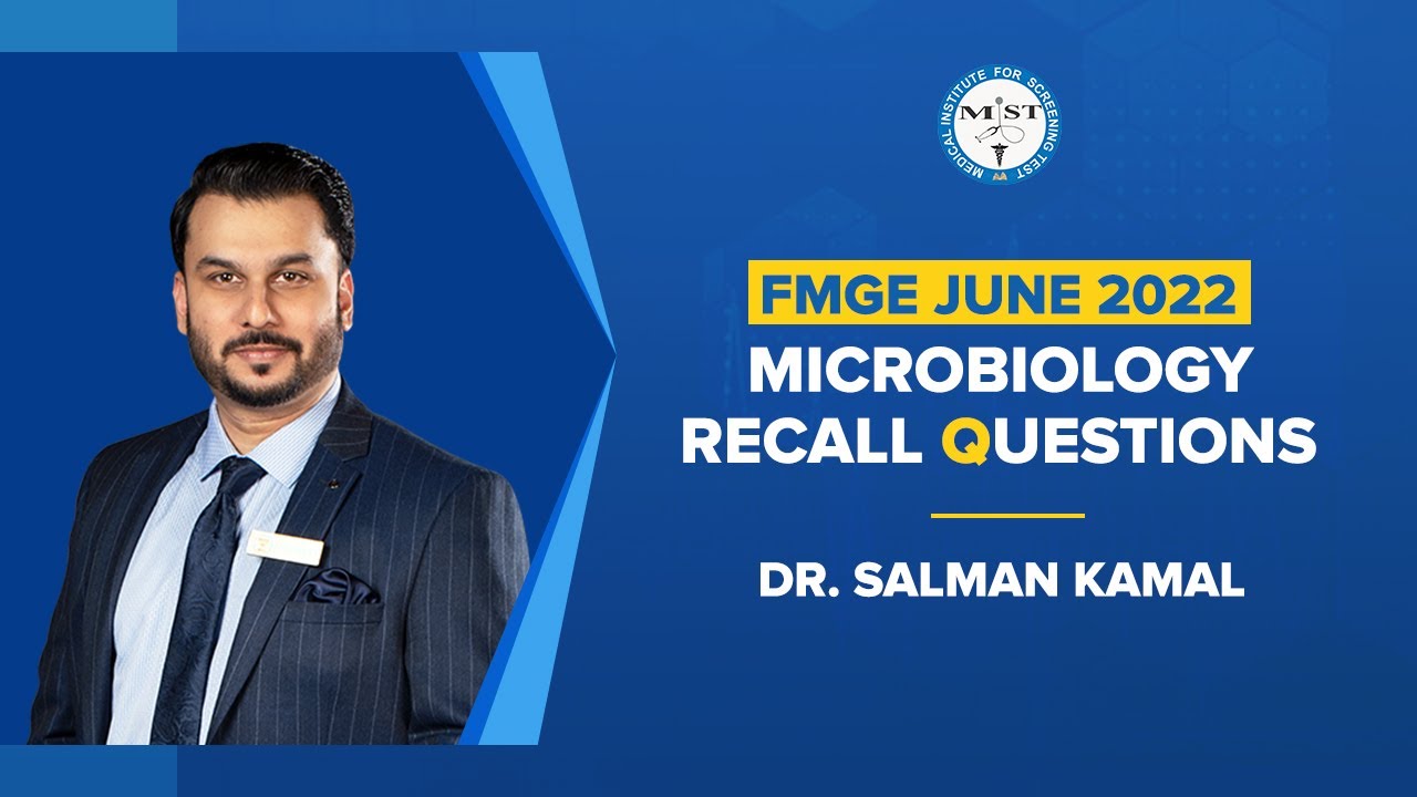 MICROBIOLOGY RECALL SESSION | DR.SALMAN KAMAL | MIST FMGE