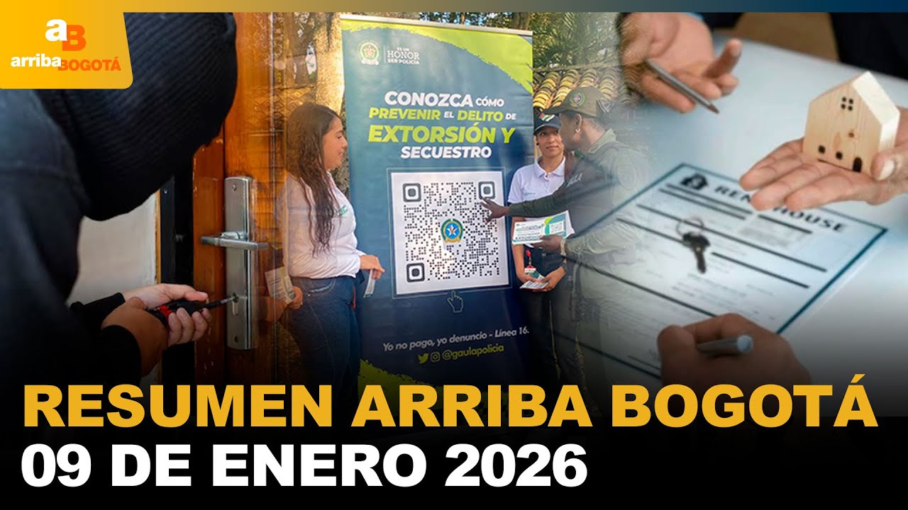 Resumen Arriba Bogotá 09 de Enero 2026 | CityTv | ArribaBogotá