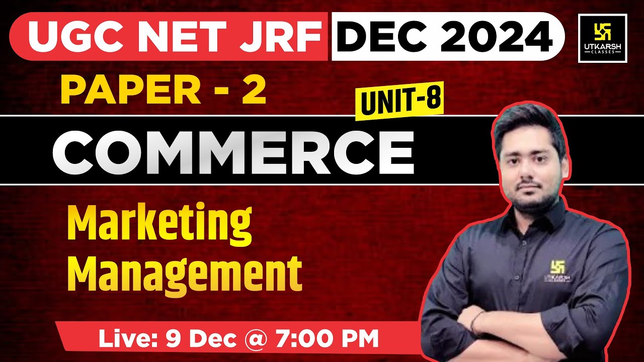 Marketing Management | Commerce | Paper 2 (Unit 8) | UGC NET JRF DEC 2024 | By Suchit Sir