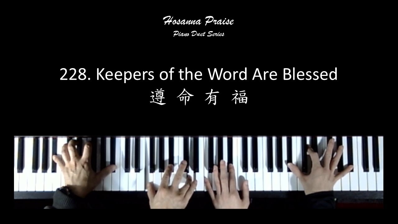 228. Keepers of the Word Are Blessed  遵命有福