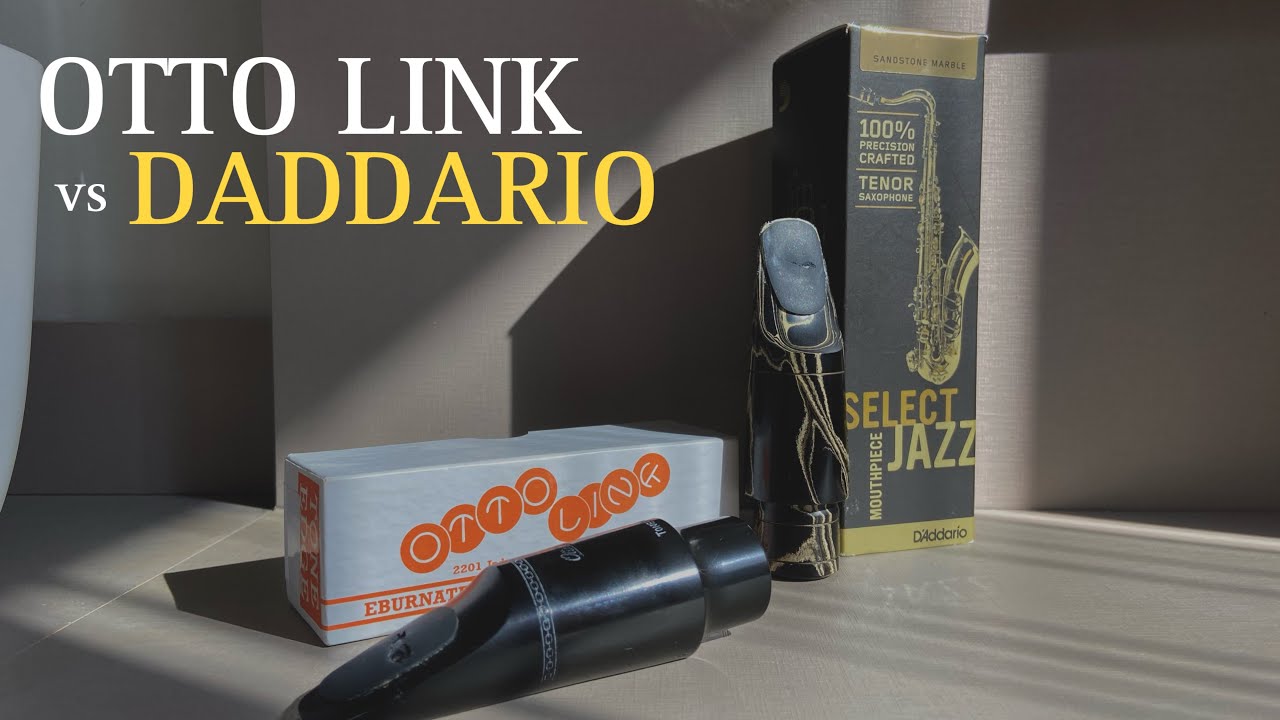 OTTO LINK vs DADDARIO SELECT JAZZ | qual a melhor? (mouthpiece comparison)
