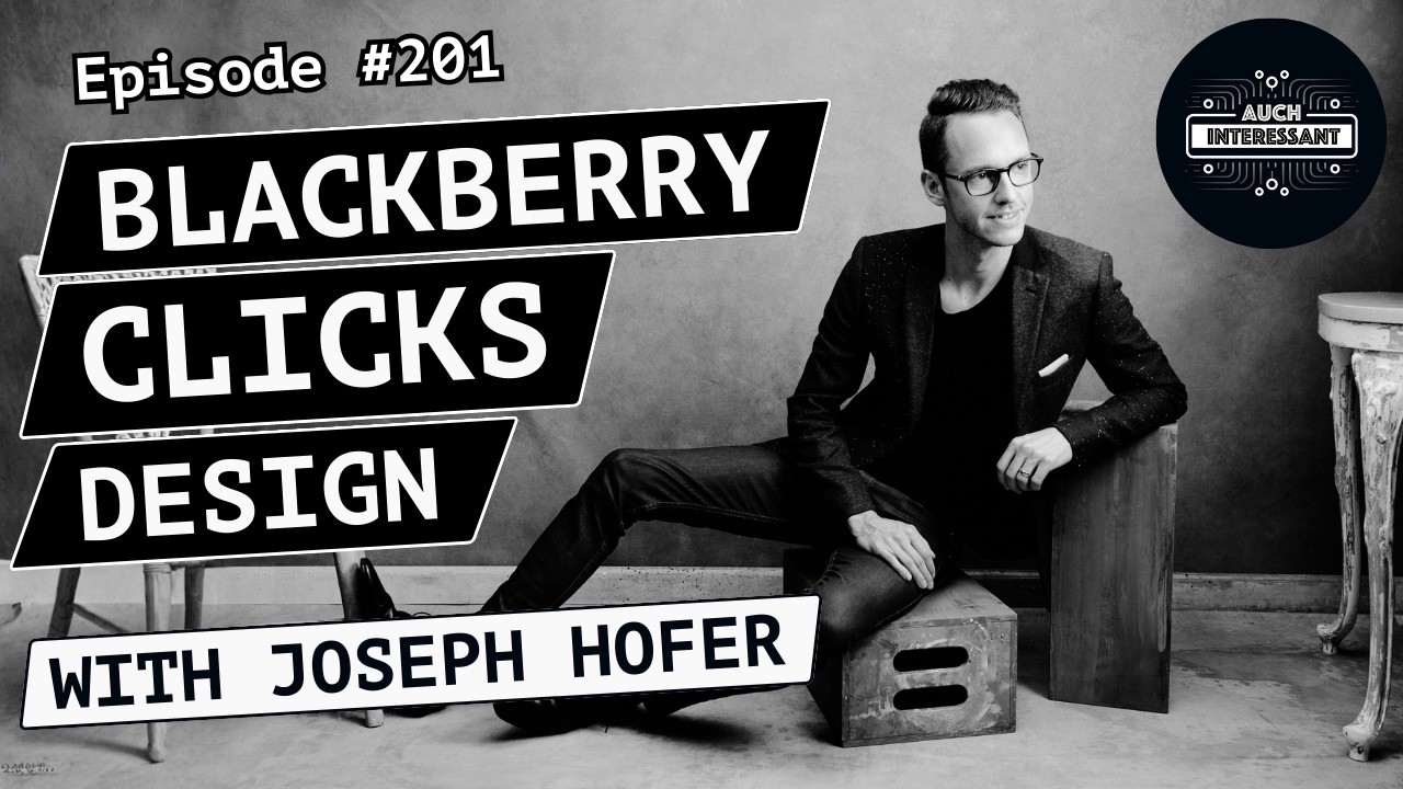 #201 BlackBerry, Clicks, Design - with Joseph Hofer