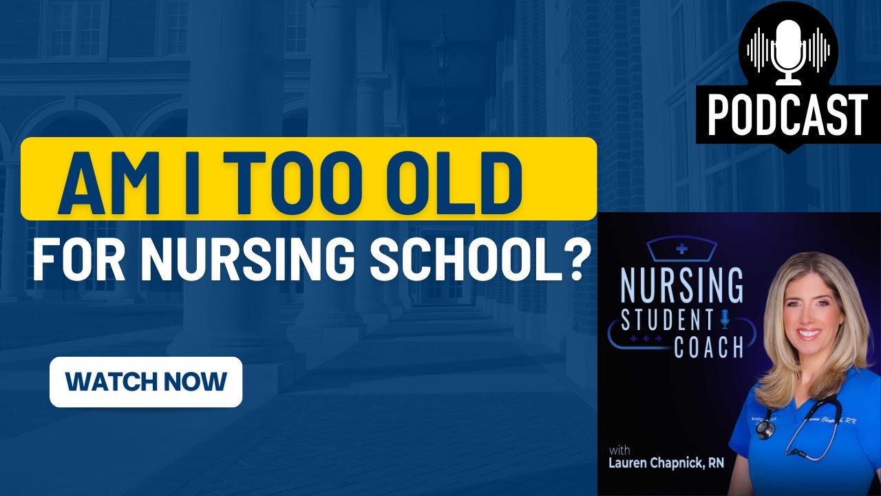 Never Too Late: Starting a Nursing Career at 40 | Nursing Student Coach