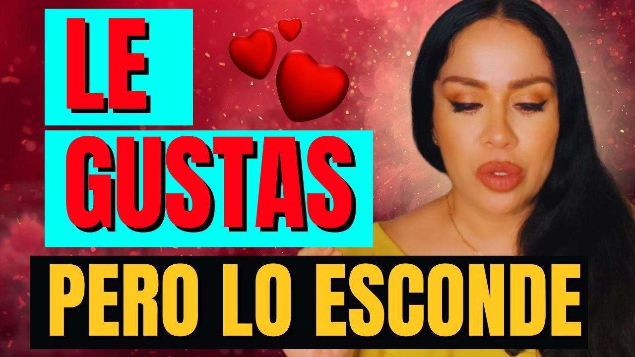 LE GUSTAS AUNQUE LO QUIERA OCULTAR, SEÑALES INEQUIVOCAS/ Avanzarte