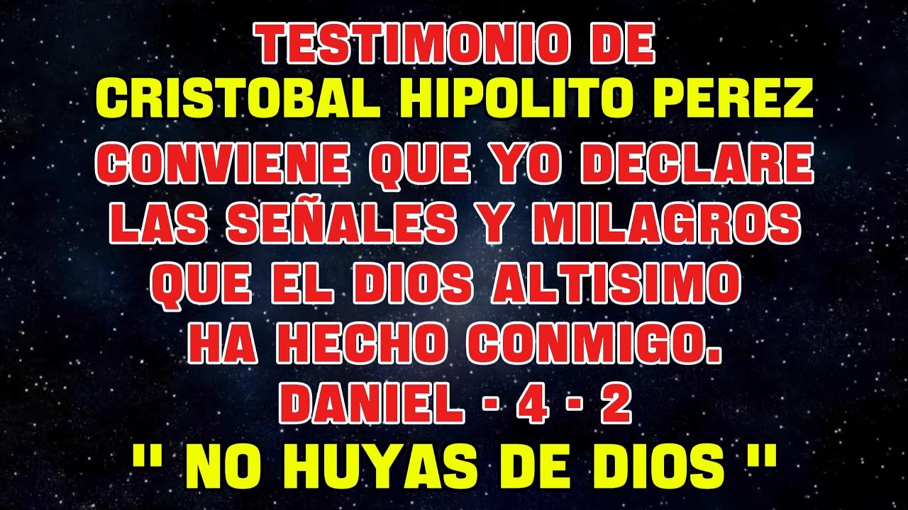 '' NO HUYAS DE DIOS ''  DANIEL 4 - 2 POR CRISTOBAL HIPOLITO PEREZ.  UN TESTIMONIO DE COMO DIOS LLAMA