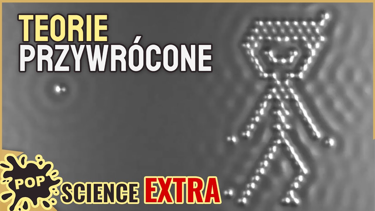 Teorie naukowe, kt&oacute;re wr&oacute;ciły do łask - POP Science #90 Extra