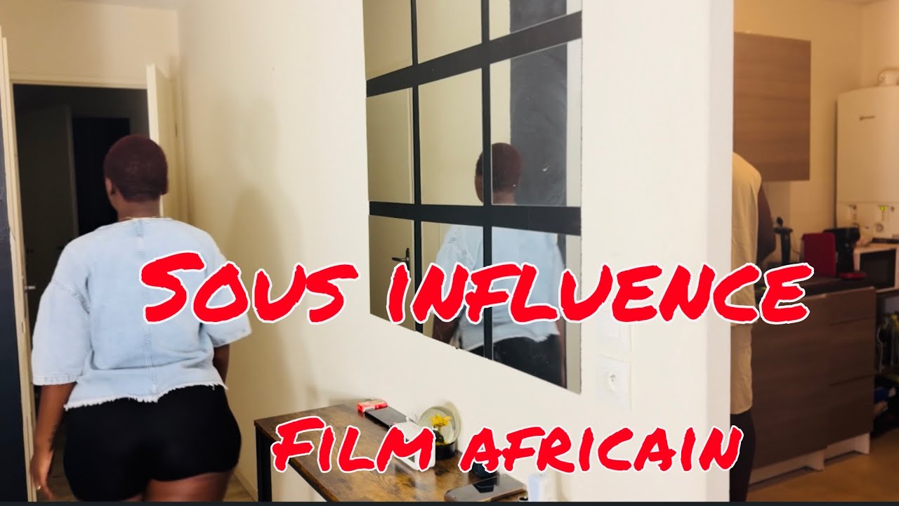 SOUS INFLUENCE ( FILM AFRICAIN )